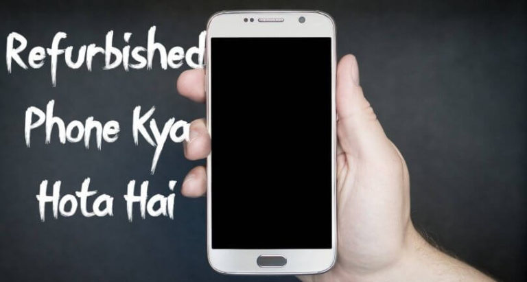 Refurbished Mobiles kya Hai or Phone Kaise Kharide