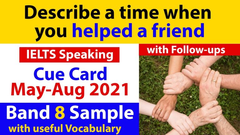 Describe a time when you helped a friend