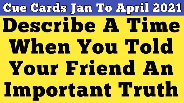 Describe a time when you told your friend an  important truth