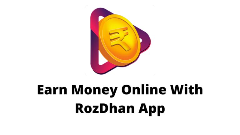 Earn Money with RozDhan App (पैसे कैसे कमाए)