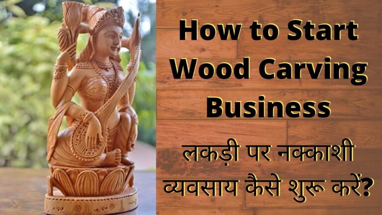 Start Wood Carving Business Plan in Hindi
