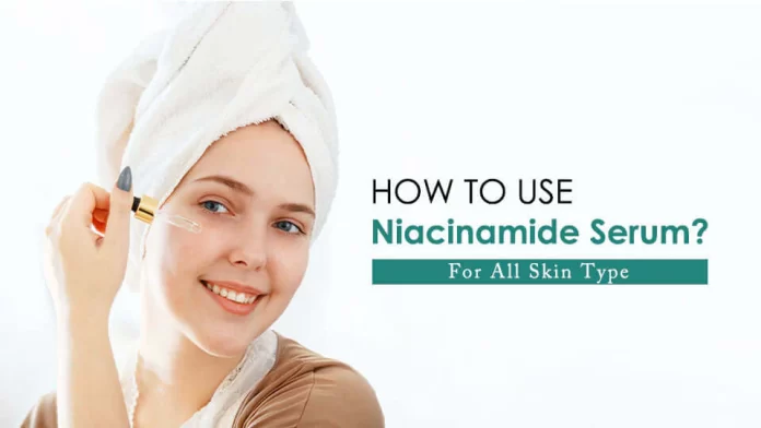 Niacinamide Serum Uses Benefits and Symptoms Side Effects