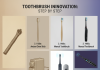 Toothbrush Innovation Step by Step 1st to Latest Toothbrush Step by Step 1st to Latest