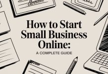 How to Start Small Business Online: A Complete Guide